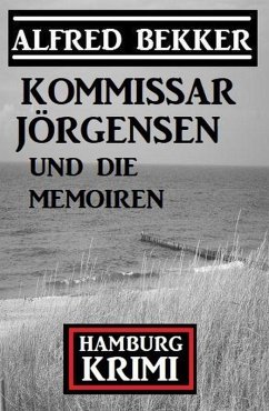 Cover Kommissar Jörgensen und die Memoiren: Kommissar Jörgensen Hamburg Krimi (eBook, ePUB)