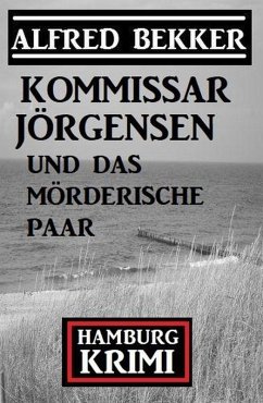 Cover Kommissar Jörgensen und das mörderische Paar: Kommissar Jörgensen Hamburg Krimi (eBook, ePUB)