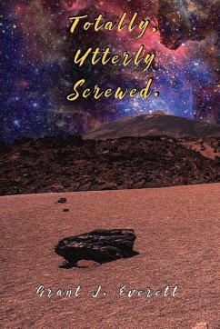 Totally, Utterly Screwed - Everett, Grant J