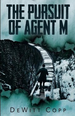 The Pursuit of Agent M - Copp, Dewitt