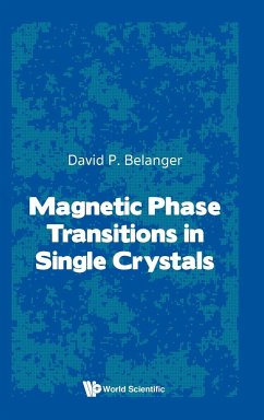 Magnetic Phase Transitions in Single Crystals - David P Belanger
