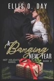 A Banging New Year: A steamy, alpha male, romantic comedy