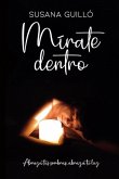 Mírate dentro: Abraza tus sombras, abraza tu luz