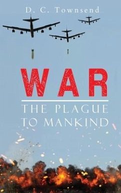 WAR The Plague To Mankind - Townsend, D C