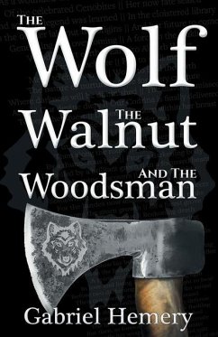 The Wolf, The Walnut and the Woodsman - Hemery, Gabriel