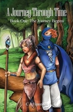 A Journey Through Time: Book One: The Journey Begins - Hannum, C. J.