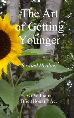 The Art of Getting Younger - Williams Bsc (Hons) Rac, S G