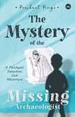 The Mystery Of The Missing Archaeologist: A Panchgani Detective Club Adventure