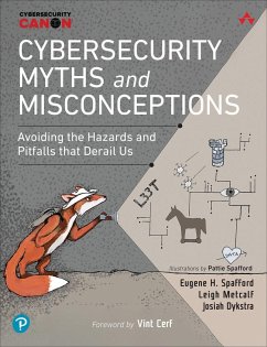 Cybersecurity Myths and Misconceptions - Spafford, Eugene; Spafford, Eugene H.; Metcalf, Leigh; Dykstra, Josiah