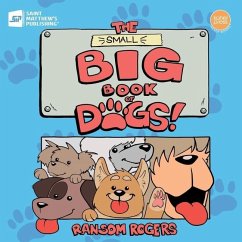 The Small Big Book of Dogs - Rogers, Ransom