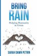 Bring Rain: Helping Humanity in Crisis - Bild 1
