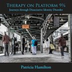 Therapy on Platform 93/4: Journeys through Dissociative Identity Disorder
