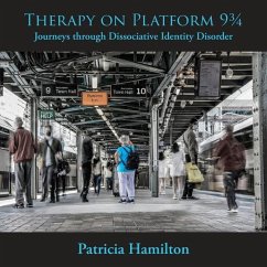 Therapy on Platform 93/4: Journeys through Dissociative Identity Disorder - Hamilton, Patricia