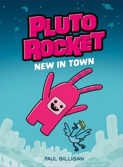 Pluto Rocket: New in Town (Pluto Rocket #1) - Gilligan, Paul