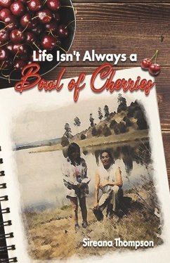 Life Isn't Always a Bowl of Cherries - Thompson, Sireana