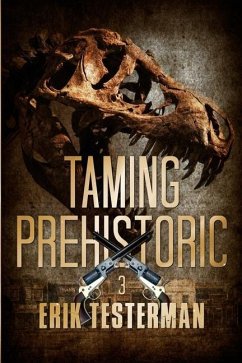 Taming Prehistoric - Testerman, Erik