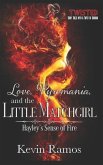 Love, Pyromania, and the Little Matchgirl: Hayley's Sense of Fire