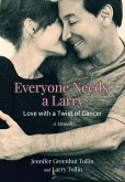 Everyone Needs a Larry: Love with a Twist of Cancer