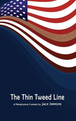 The Thin Tweed Line: A Play in Three Acts - Simmons, Jack