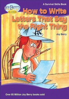 How to Write Letters That Say The Right Thing - Berry, Joy
