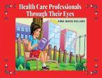Health Care Professionals Through Their Eyes
