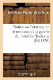 Notice sur l'état ancien et nouveau de la galerie de l'hôtel de Toulouse