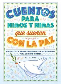 Cuentos Para Niños Y Niñas Que Sueñan Con La Paz - G L Marvel