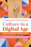 Communication Culture in a Digital Age - Being Seriously Relational