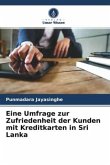 Eine Umfrage zur Zufriedenheit der Kunden mit Kreditkarten in Sri Lanka