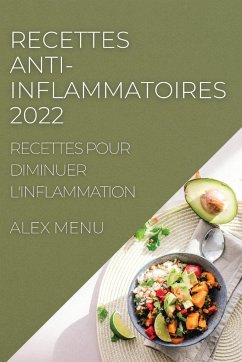 RECETTES ANTI-INFLAMMATOIRES 2022 - Menu, Alex