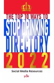 The Top 10 Ways To Stop Drinking Directory 2022 (eBook, ePUB) The Top 10 Ways To Stop Drinking Directory 2022 (eBook, ePUB)