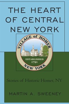 The Heart of Central New York - Sweeney, Martin A.