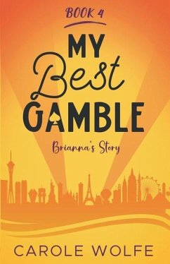 My Best Gamble - Brianna's Story - Wolfe, Carole