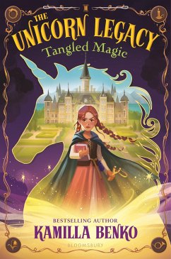 The Unicorn Legacy: Tangled Magic - Benko, Kamilla