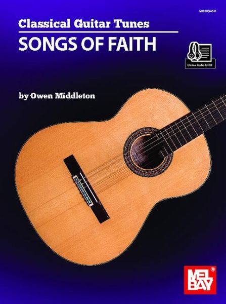Classical Guitar Tunes - Songs of Faith Classical Guitar Tunes - Songs of Faith