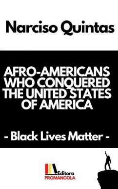 AFRO-AMERICANS WHO CONQUERED THE UNITED STATES OF AMERICA - Narciso Quintas - Quintas, Narciso