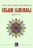 Islam Ilmihali - Sünni Alevi Caferi Kaynaklariyla