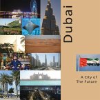 Dubai A City of The Future: A Photo Travel Experience