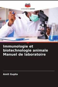 Immunologie et biotechnologie animale Manuel de laboratoire - Gupta, Amit