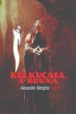 Kulkucaia, a bruxa