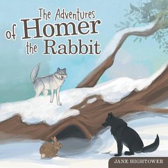 The Adventures of Homer the Rabbit - Hightower, Jane