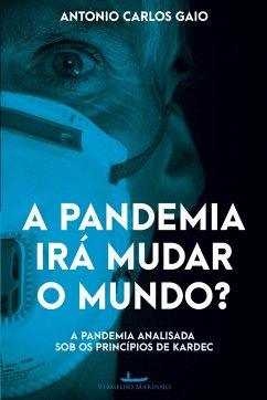 A pandemia irá mudar o mundo? - Gaio, Antonio Carlos