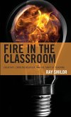 Fire in the Classroom