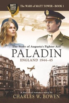 Paladin: The Story of Augusta's Fighter Ace - Bowen, Charles W.