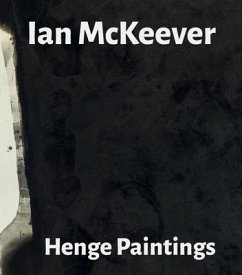 Ian Mckeever - Henge Paintings - McKeever, Ian; Moorhouse, Paul; Wood, Jon