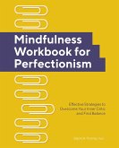 Mindfulness Workbook for Perfectionism