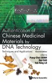 Authentication of Chinese Medicinal Materials by DNA Technology: Techniques and Applications (Second Edition)