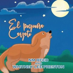 The Littlest Coyote (Spanish Edition): Spanish Edition - Nm Reed