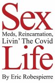 Sex, Meds, Reincarnation, Livin' The Covid Life