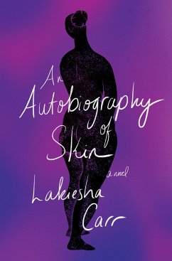 An Autobiography of Skin - Carr, Lakiesha
